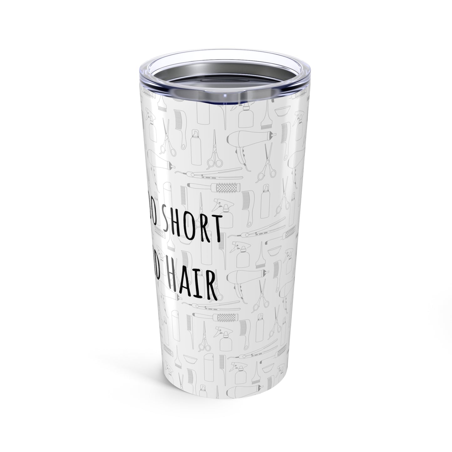 Life is Too Short for Bad Hair Tumbler – 20oz Stainless Steel, Pink Font