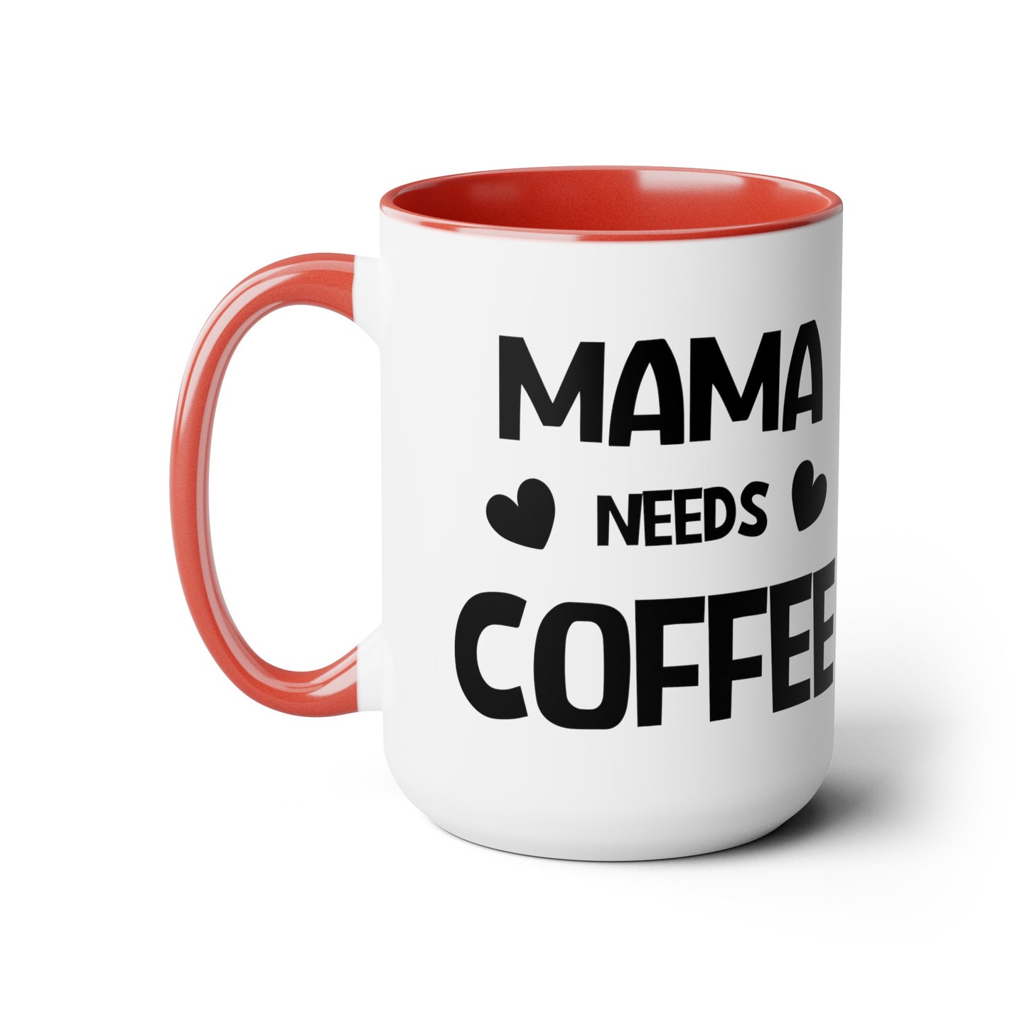 Mama needs coffee Two-Tone Coffee Mugs, 15oz - Hippsey Creations