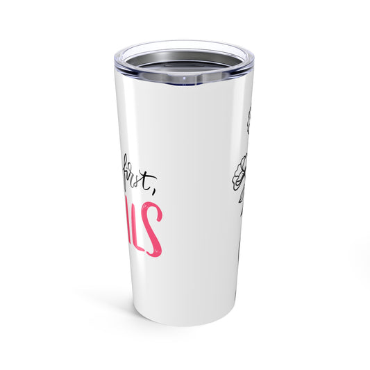 Pink Glam Studio But First Nails Tumbler | 20oz Stainless Steel | Hippsey Creations