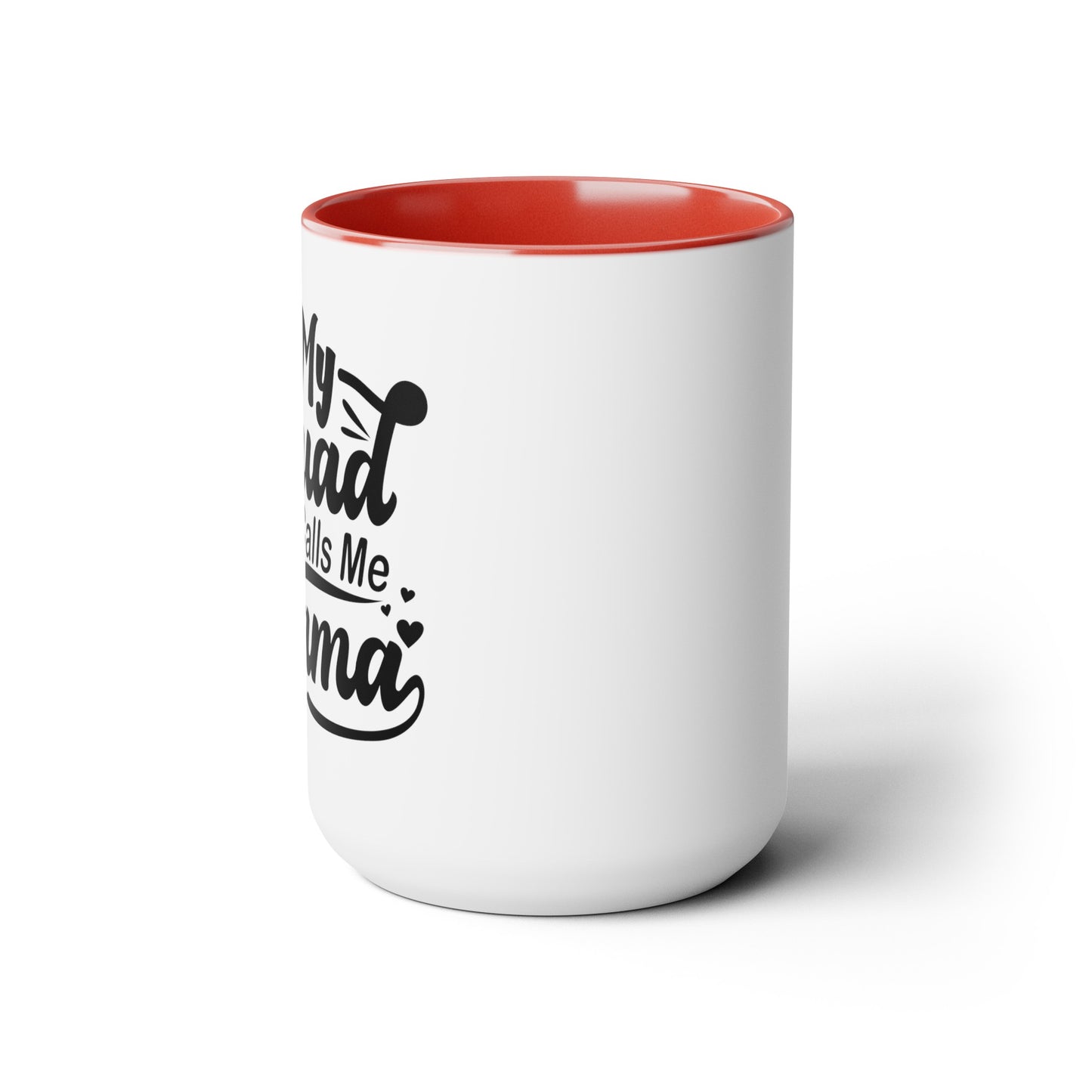 My squad calls me mama Two-Tone Coffee Mugs, 15oz - Hippsey Creations
