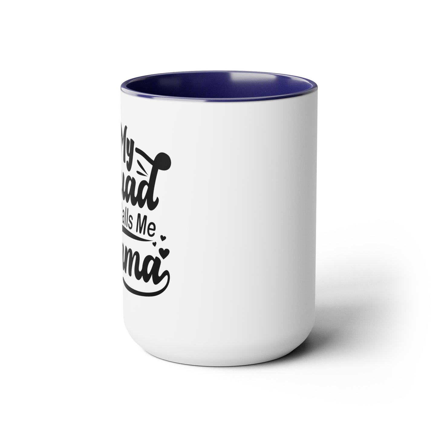My squad calls me mama Two-Tone Coffee Mugs, 15oz - Hippsey Creations