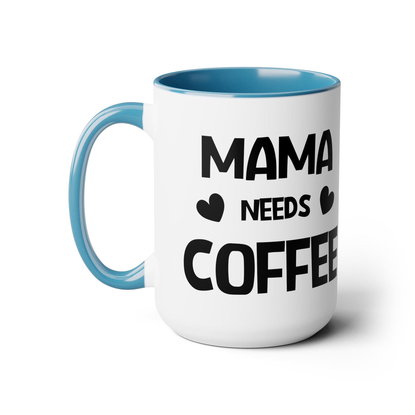 Mama needs coffee Two-Tone Coffee Mugs, 15oz - Hippsey Creations