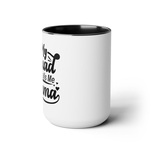 My squad calls me mama Two-Tone Coffee Mugs, 15oz - Hippsey Creations