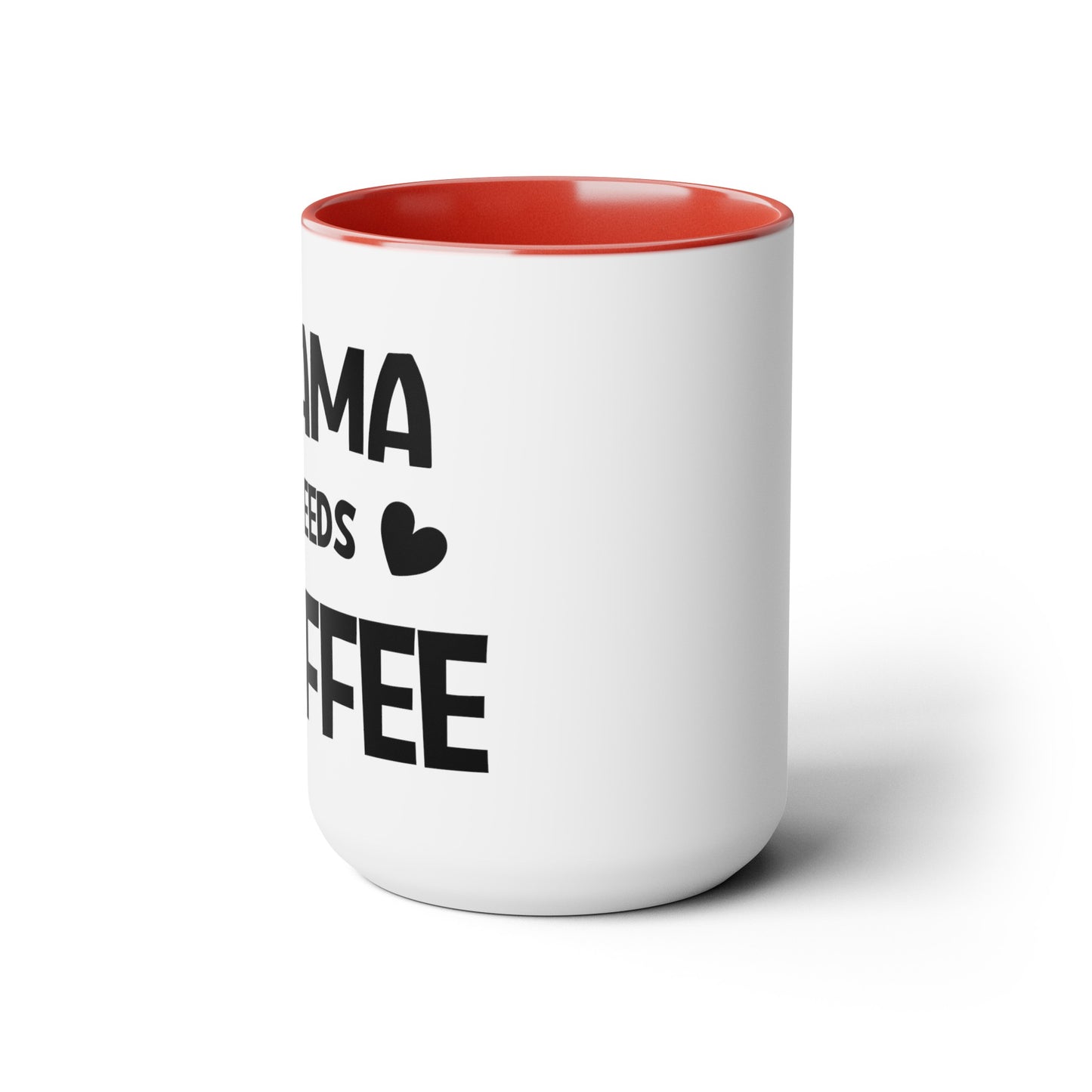 Mama needs coffee Two-Tone Coffee Mugs, 15oz - Hippsey Creations