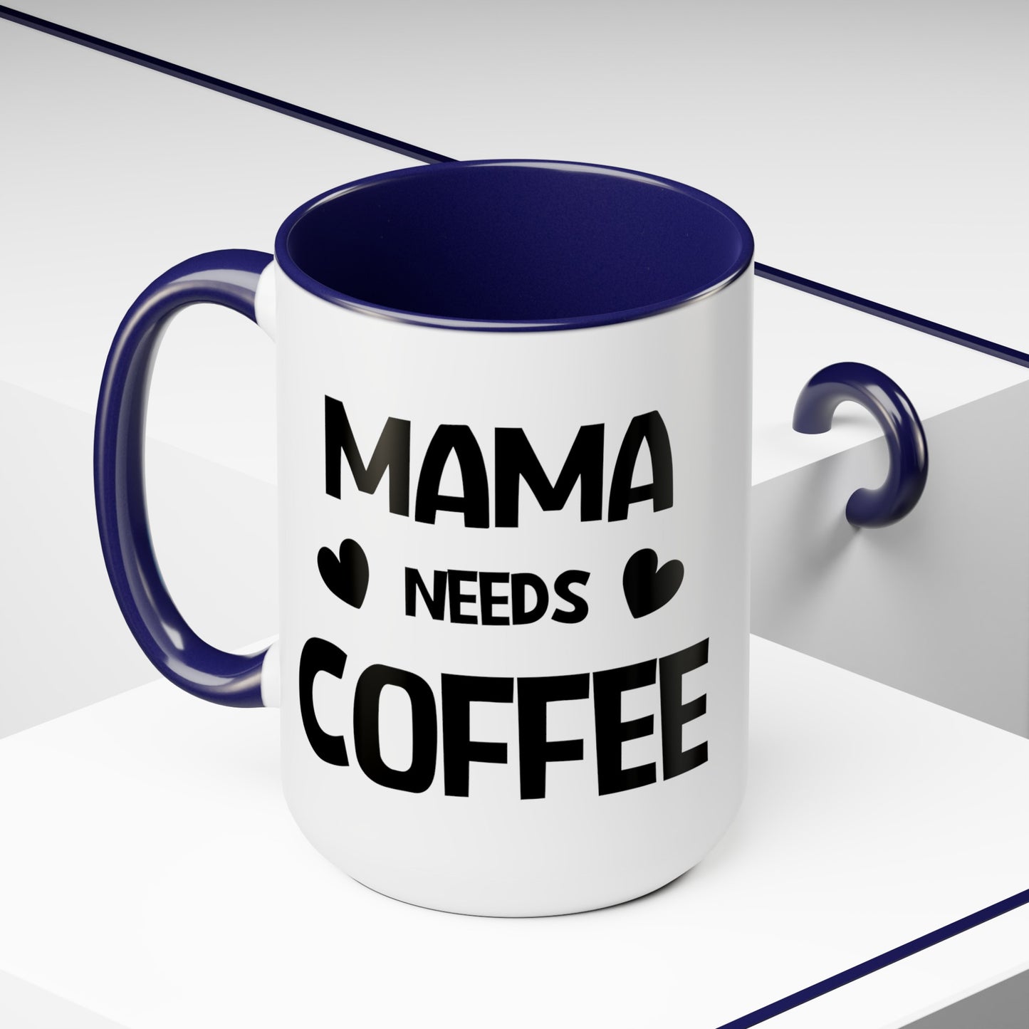 Mama needs coffee Two-Tone Coffee Mugs, 15oz - Hippsey Creations