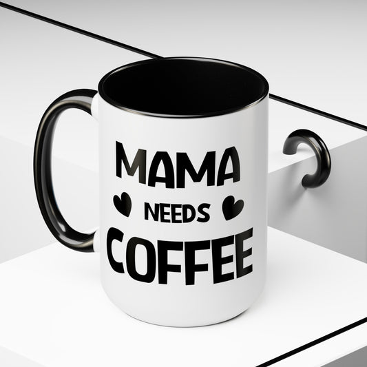 Mama needs coffee Two-Tone Coffee Mugs, 15oz - Hippsey Creations