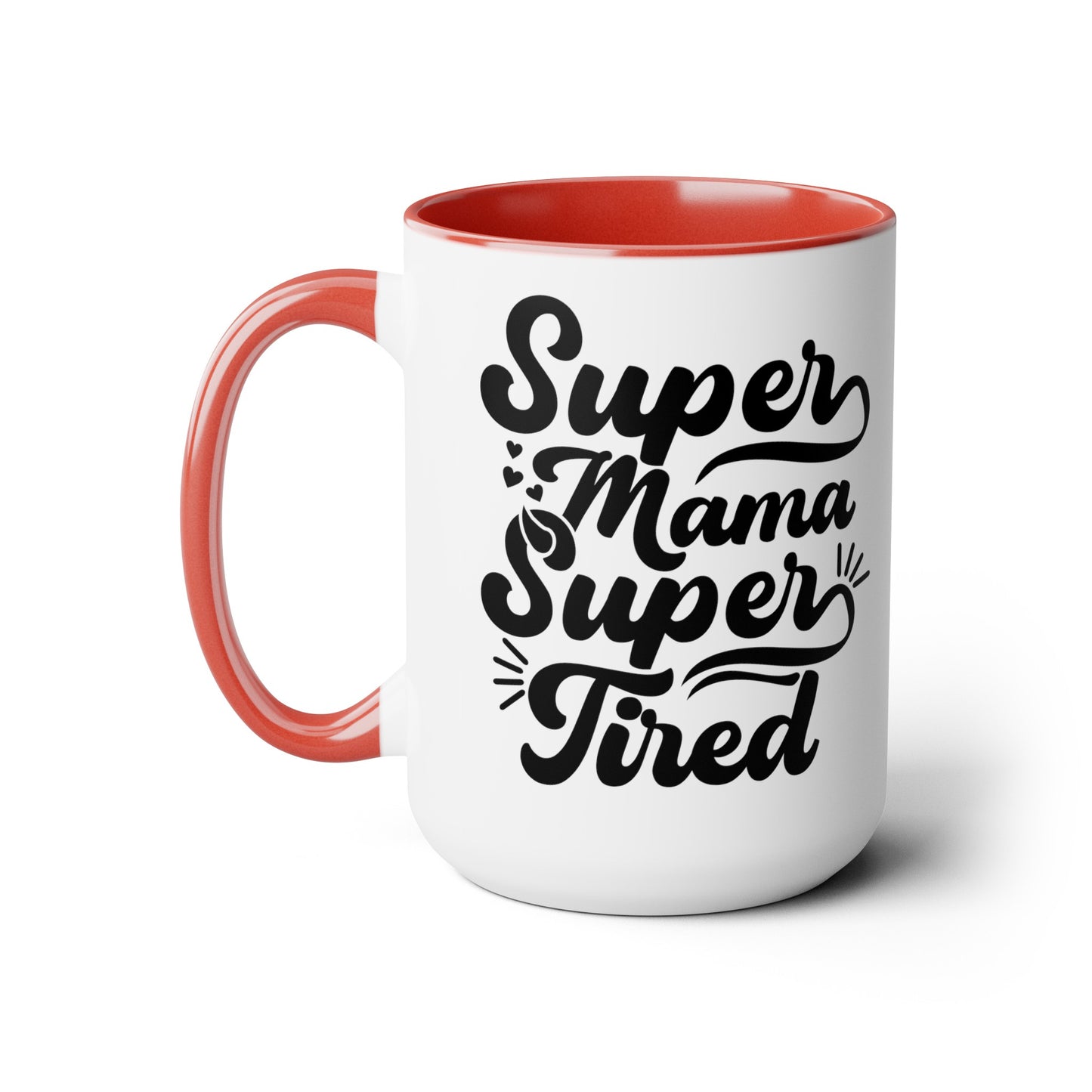 Super Mama Super tired Coffee Mugs, 15oz - Hippsey Creations