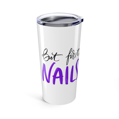 Plum Professional But First Nails Tumbler | 20oz Stainless Steel | Hippsey Creations
