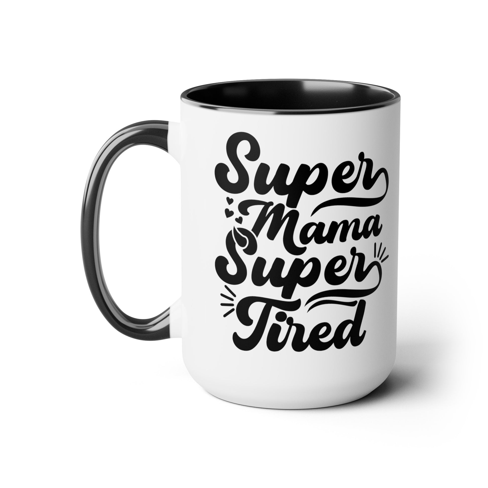 Super Mama Super tired Coffee Mugs, 15oz - Hippsey Creations