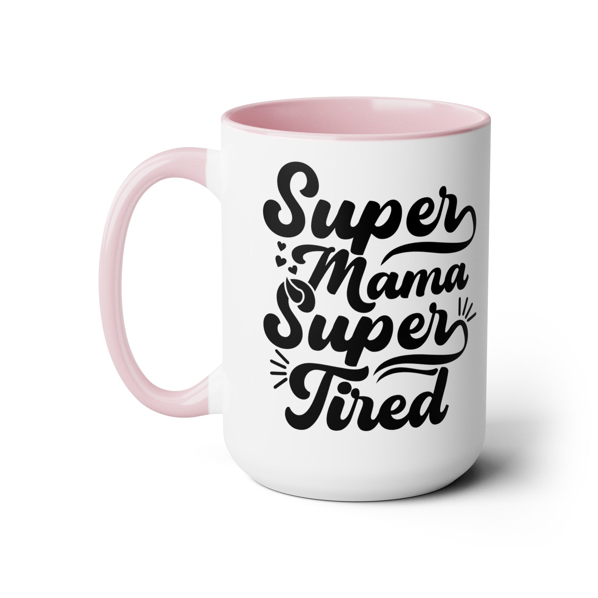 Super Mama Super tired Coffee Mugs, 15oz - Hippsey Creations