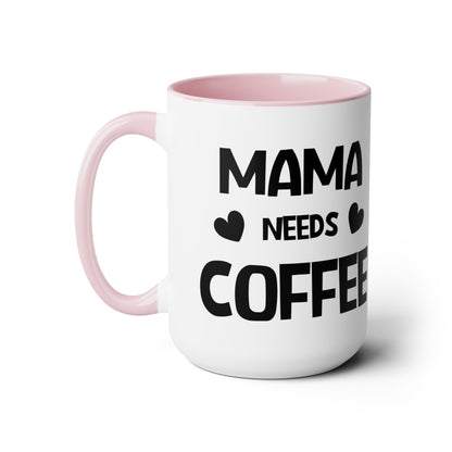 Mama needs coffee Two-Tone Coffee Mugs, 15oz - Hippsey Creations