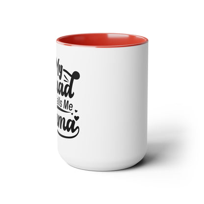 My squad calls me mama Two-Tone Coffee Mugs, 15oz - Hippsey Creations