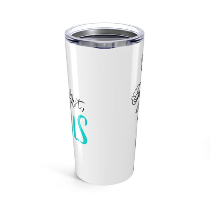 Spa Teal Luxe But First Nails Tumbler | 20oz Stainless Steel | Hippsey Creations