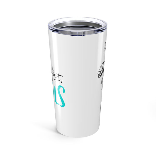 Spa Teal Luxe But First Nails Tumbler | 20oz Stainless Steel | Hippsey Creations